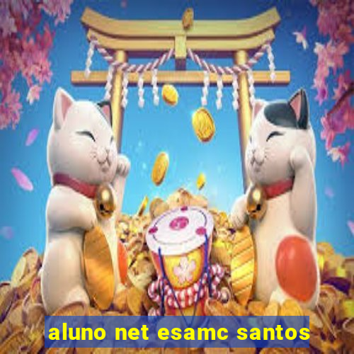 aluno net esamc santos